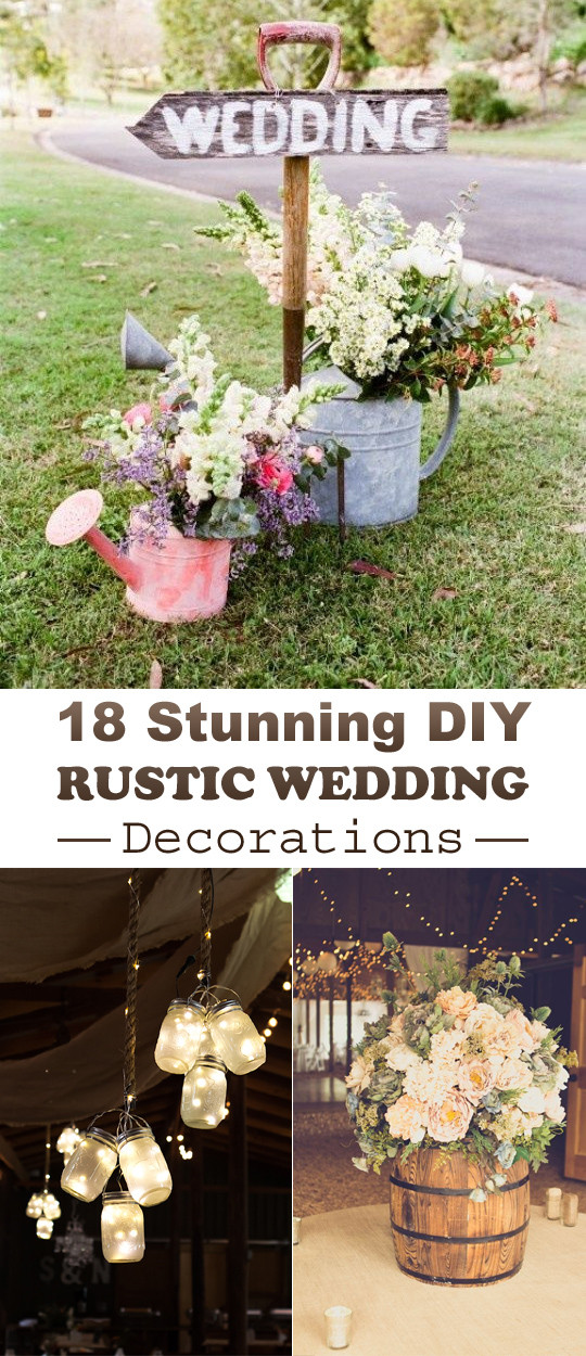 Rustic Wedding Ideas DIY
 18 Stunning DIY Rustic Wedding Decorations