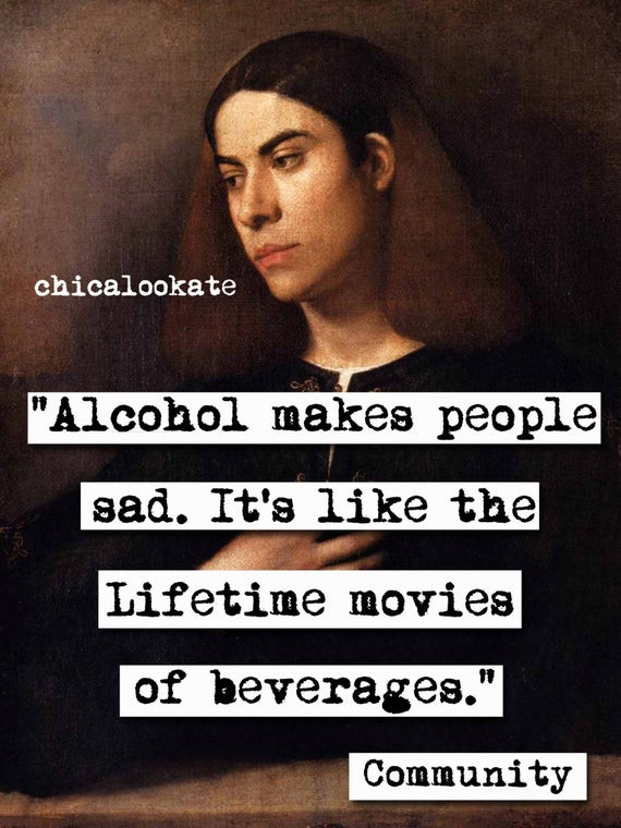 Sad Alcoholic Quotes
 munity Alcohol Makes People Sad Quote Art Print by