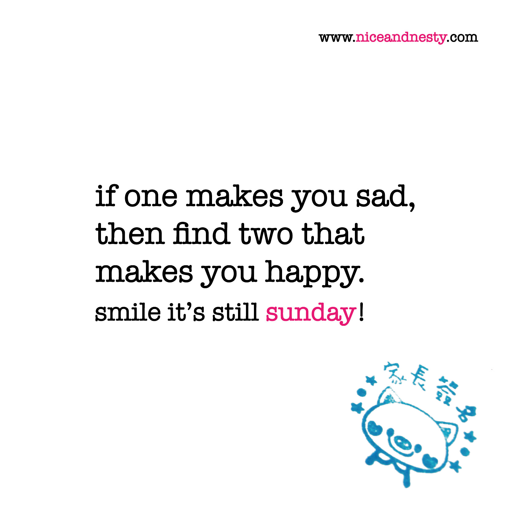 Sad Happy Quotes
 if one makes you sad sunday quote – niceandnestyblog