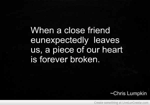 Sad Quotes About Death Of A Friend
 SAD QUOTES ABOUT LOSING A FRIEND TO DEATH image quotes at