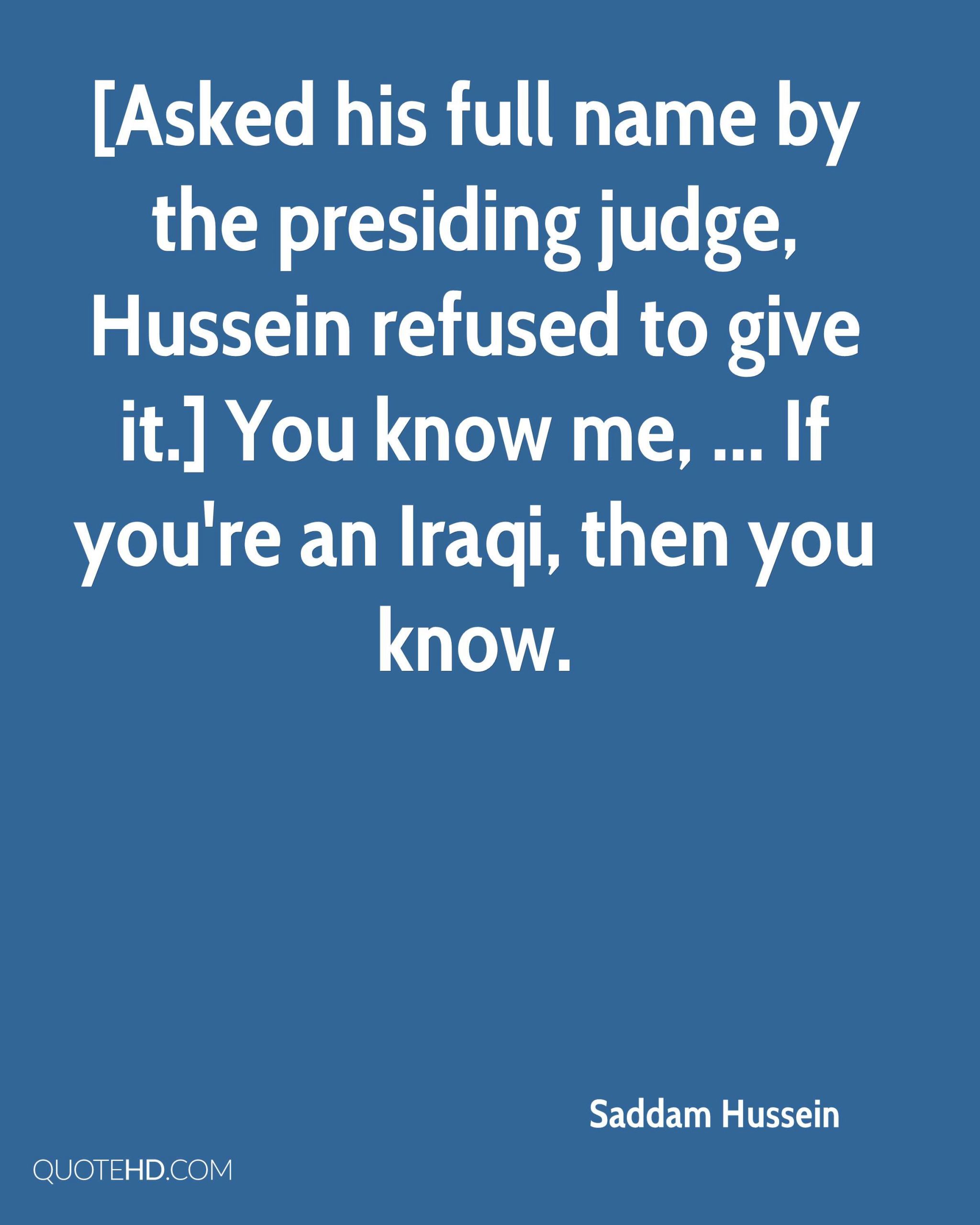 Saddam Hussein Quotes
 Saddam Hussein Quotes