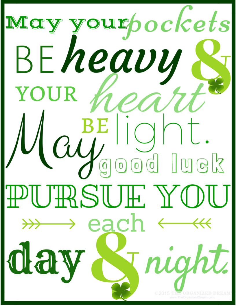 Saint Patrick's Day Quotes
 Free St Patrick s Day Printables The Organized Dream