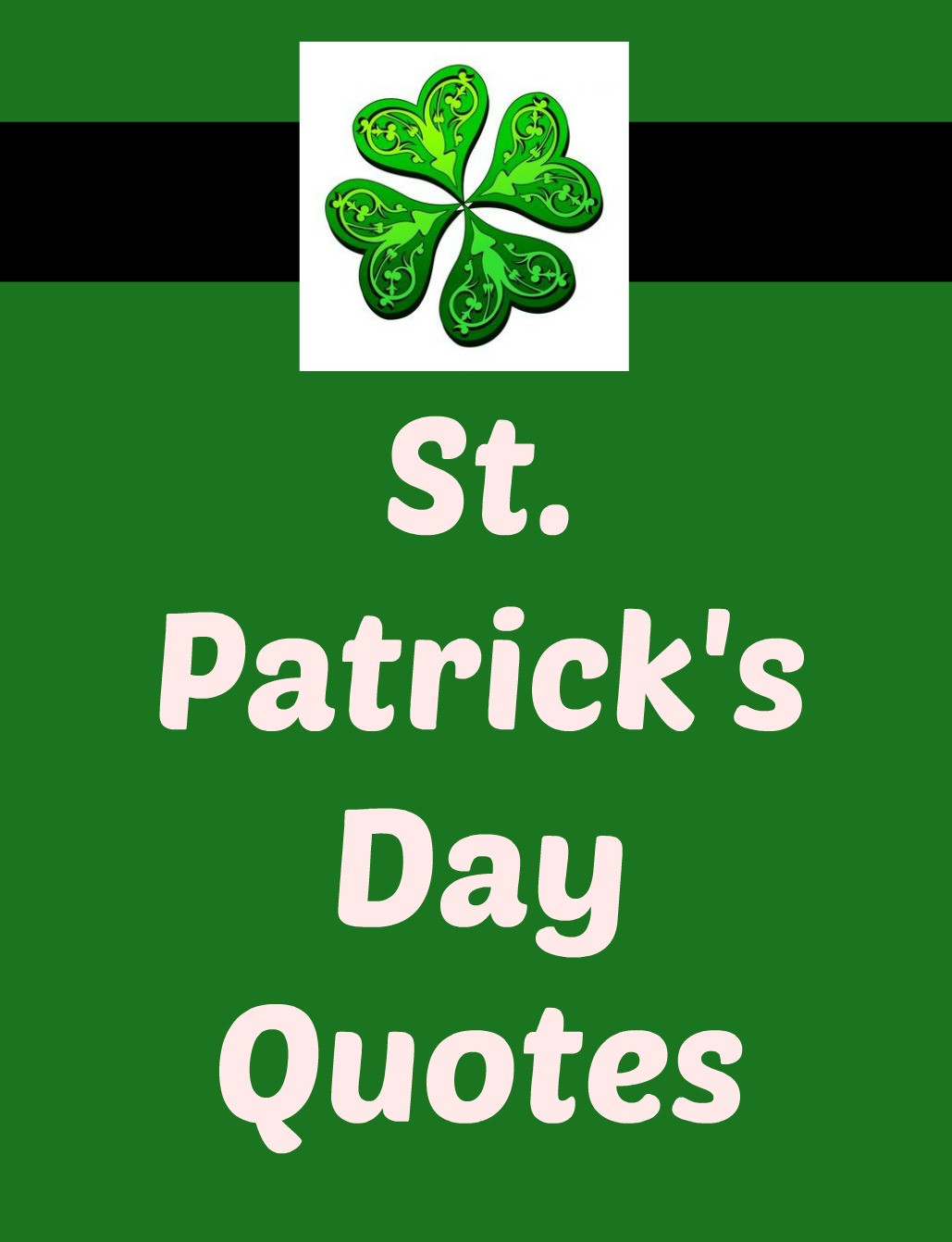 Saint Patrick's Day Quotes
 St Patrick s Day Quotes Joyful Quotes