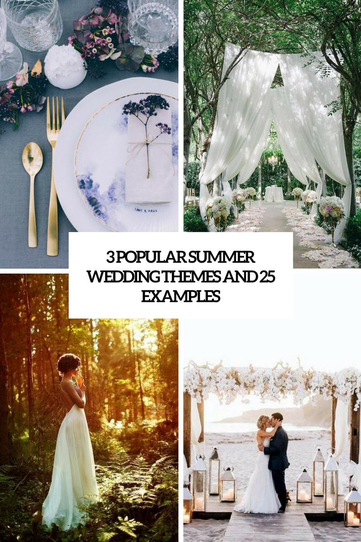 Sample Wedding Themes And Motifs
 3 Popular Summer Wedding Themes And 25 Examples