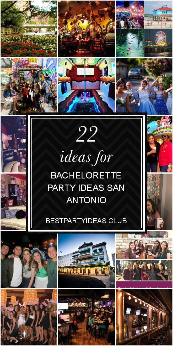 San Antonio Bachelorette Party Ideas
 Some collection of ideas about 22 Ideas for Bachelorette