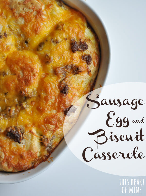 Sausage And Biscuit Casserole
 Recipe Sausage Egg & Biscuit Casserole • this heart of mine