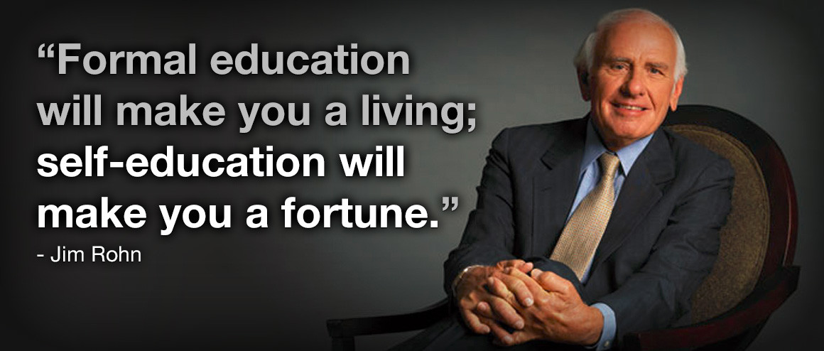 Self Education Quote
 Jim Rohn on education