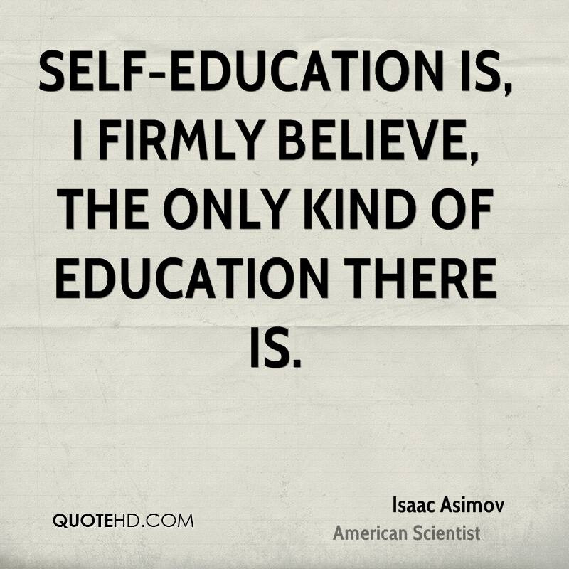 Self Education Quote
 Isaac Asimov Education Quotes