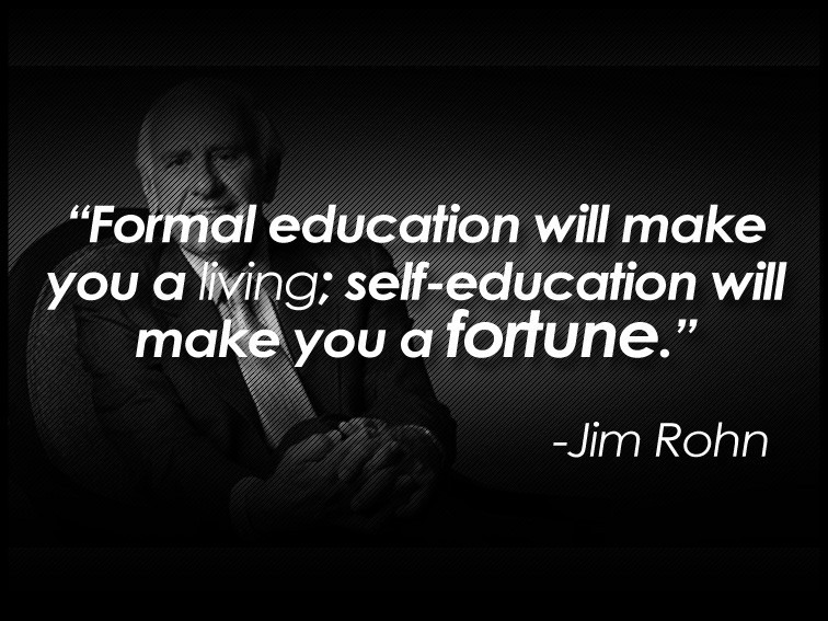 Self Education Quote
 The Top 101 Jim Rohn Quotes of All Time