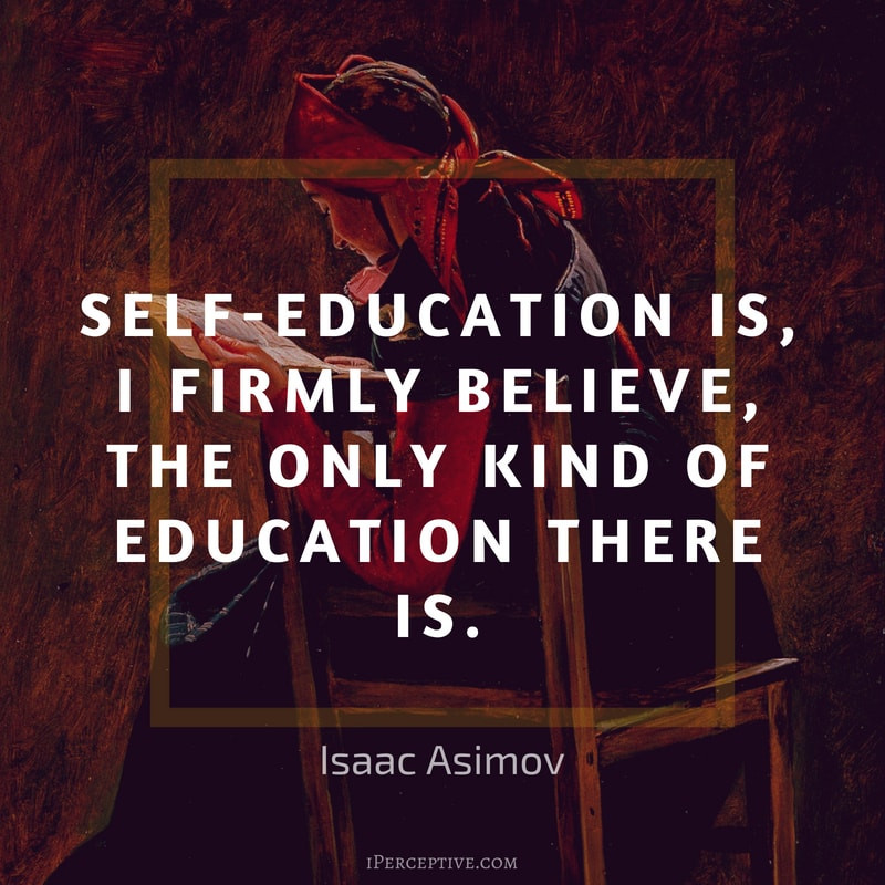 Self Education Quote
 100 Education Quotes That Will Light a Bulb in Your Mind