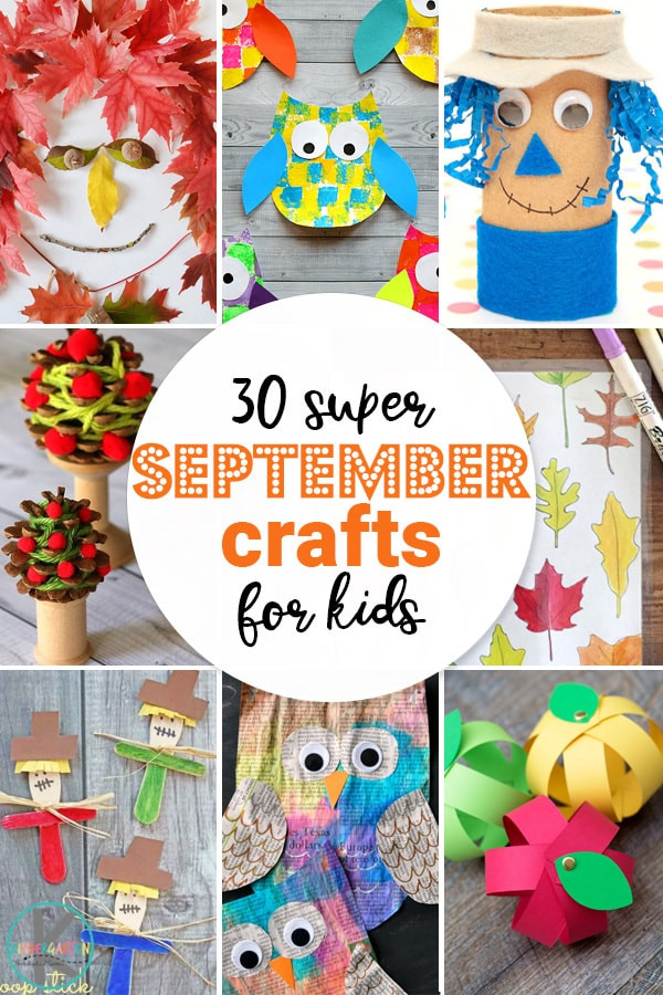 September Crafts For Kids
 30 Super September Crafts for Kids