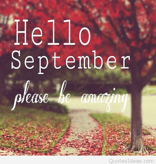 September Quotes Inspirational
 Hello September images quotes sayings and cards