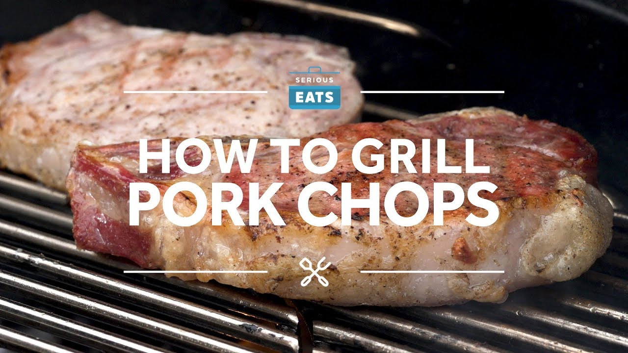 Serious Eats Pork Chops
 How to Grill Pork Chops the Right Way