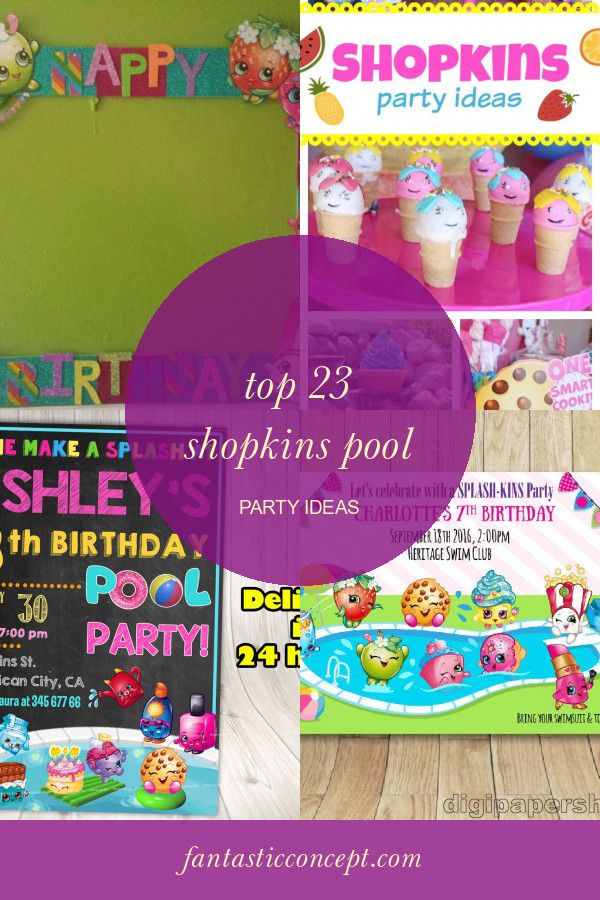 Shopkins Pool Party Ideas
 Top 23 Shopkins Pool Party Ideas Home Family Style and