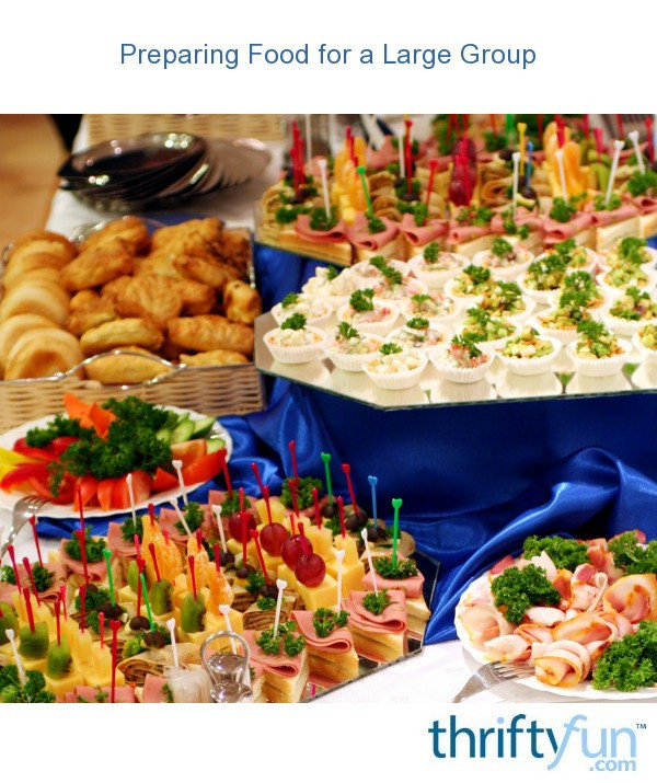 Side Dishes For Large Groups
 Preparing Food for a Group