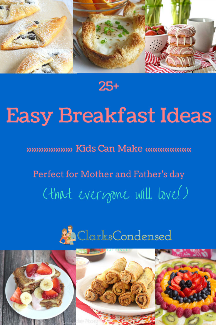 Simple Breakfast Ideas For Kids
 25 Easy Breakfast Ideas for Kids to Make
