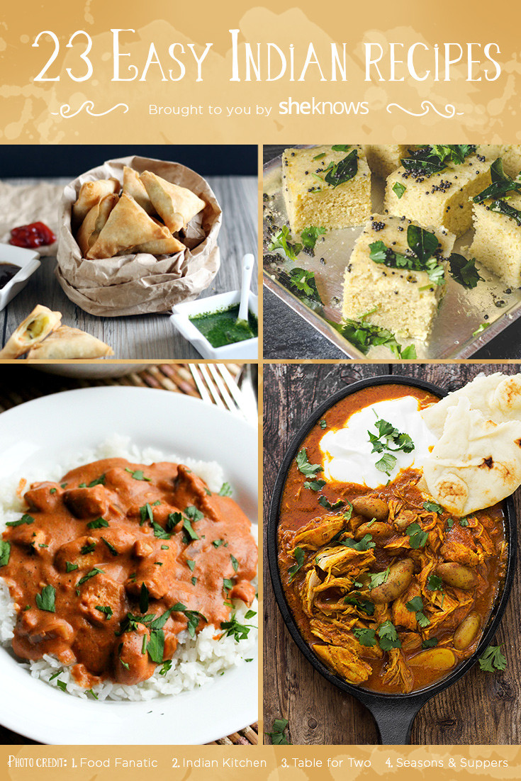 Simple Indian Recipes
 23 Easy Indian food recipes that will make you a fan