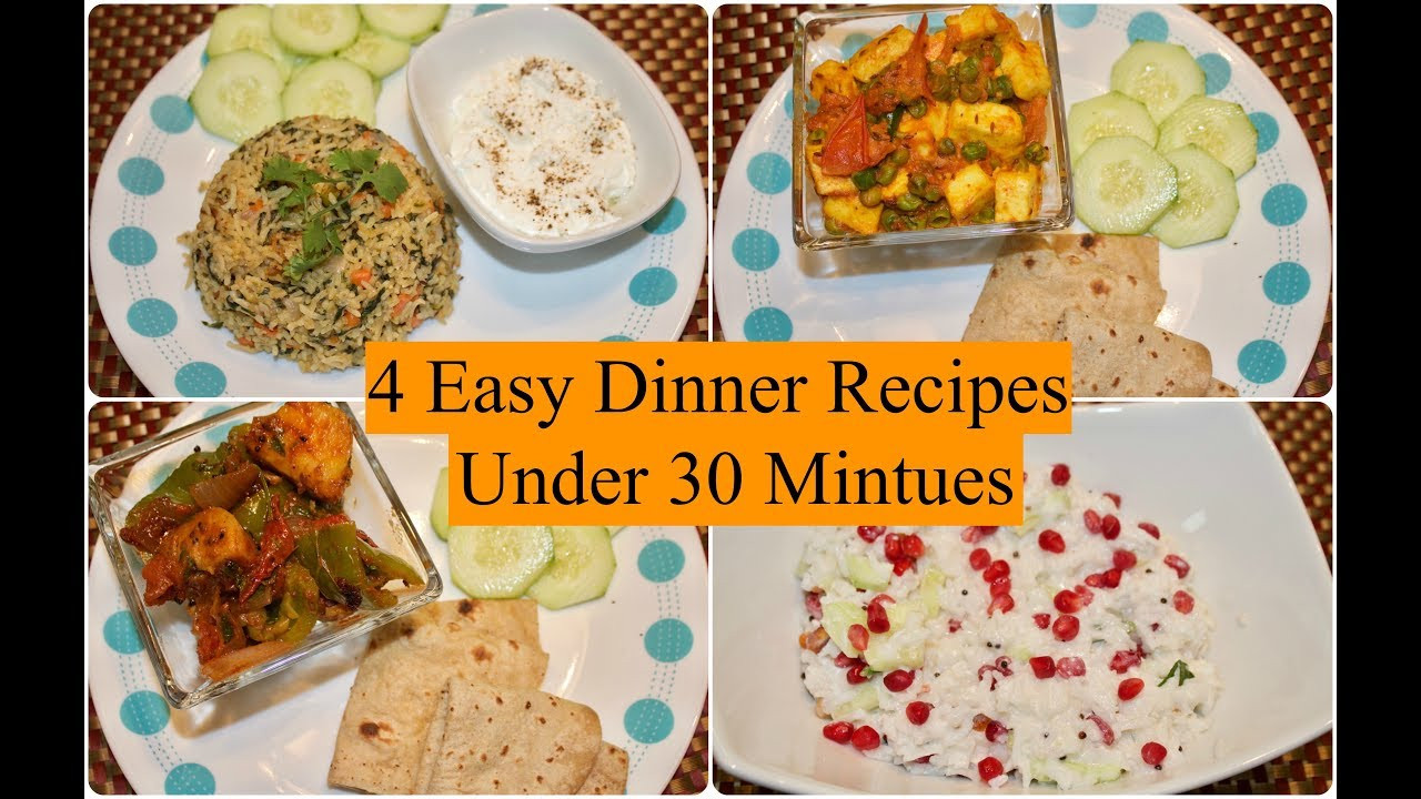 Simple Indian Recipes
 4 Easy Indian Dinner Recipes Under 30 Minutes