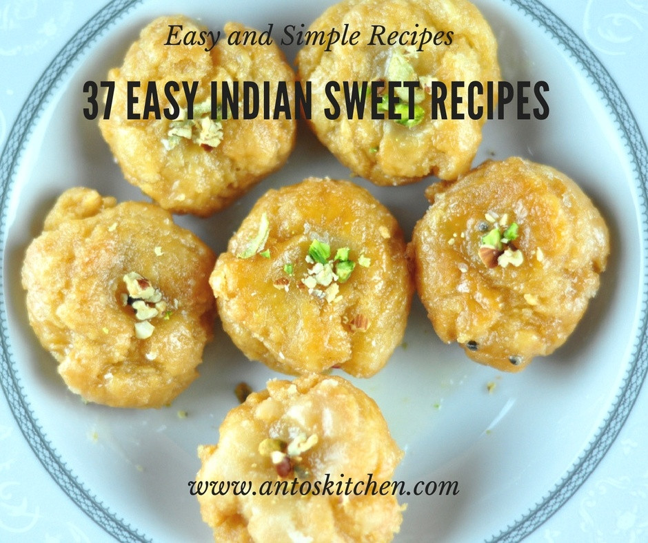 Simple Indian Recipes
 37 Easy Indian Sweet Recipes Anto s Kitchen