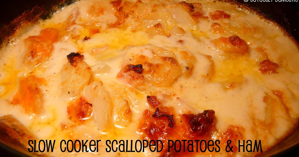 Slow Cooker Scalloped Potatoes No Cheese
 Joyously Domestic Slow Cooker Scalloped Potatoes and Ham