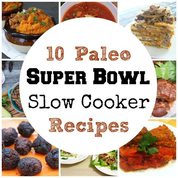 Slow Cooker Super Bowl Recipes
 10 Paleo Super Bowl Slow Cooker Recipes