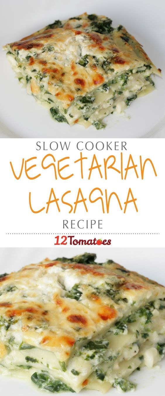 Slow Cooker Vegetarian Lasagna
 Slow Cooker Ve arian Lasagna Recipe
