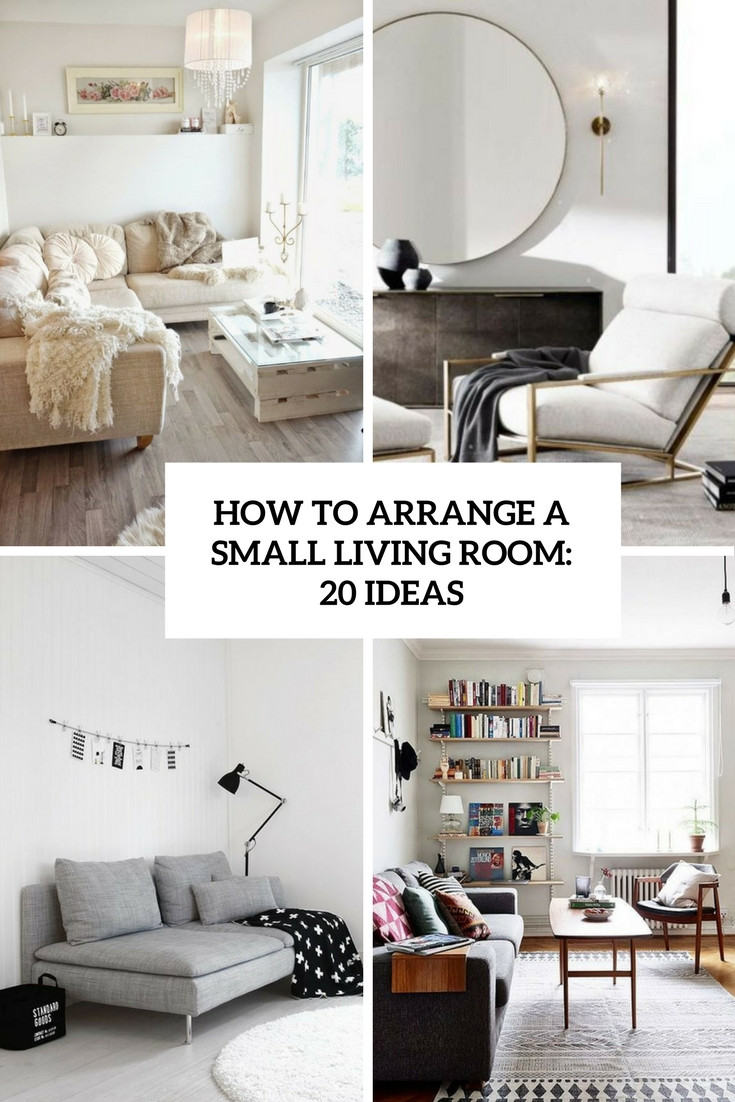 Small Living Room Arrangements
 How To Arrange A Small Living Room 20 Ideas Shelterness