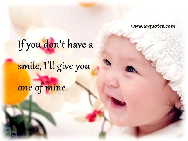 Smiling Baby Quotes
 Baby Smile Quotes QuotesGram