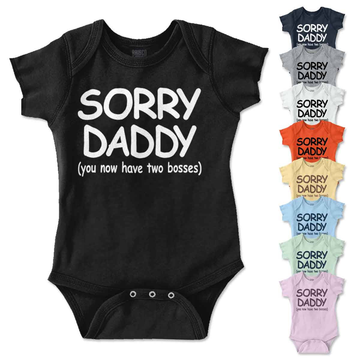 Sorry Baby Daddy Quotes
 Sorry Daddy New Parents Baby Shower Gifts Funny Saying