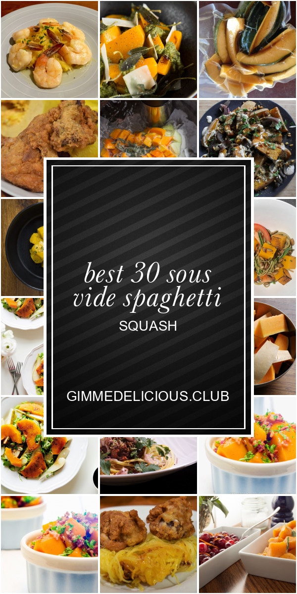Sous Vide Spaghetti Squash
 Best 30 sous Vide Spaghetti Squash Best Round Up Recipe