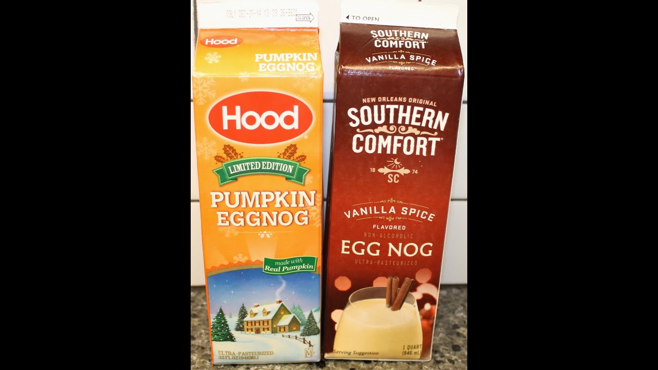 Southern Comfort Vanilla Spice Eggnog
 Hood Pumpkin Eggnog & Southern fort Vanilla Spice