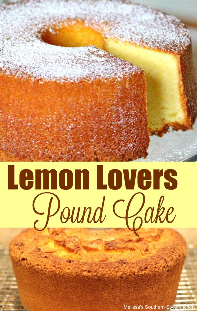 Southern Lemon Pound Cake
 Lemon Lovers Pound Cake melissassouthernstylekitchen