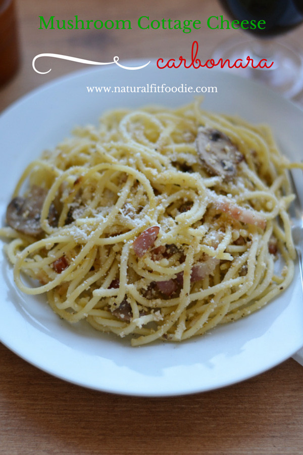 Spaghetti With Cottage Cheese
 Mushroom Cottage Cheese Carbonara Natural Fit Foo