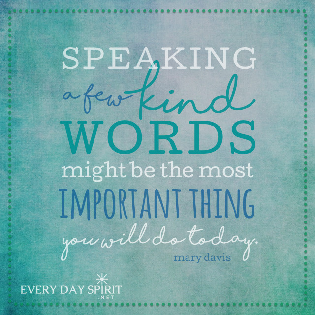 Speak Positive Quotes
 Speak kindness kindness empower For the app of