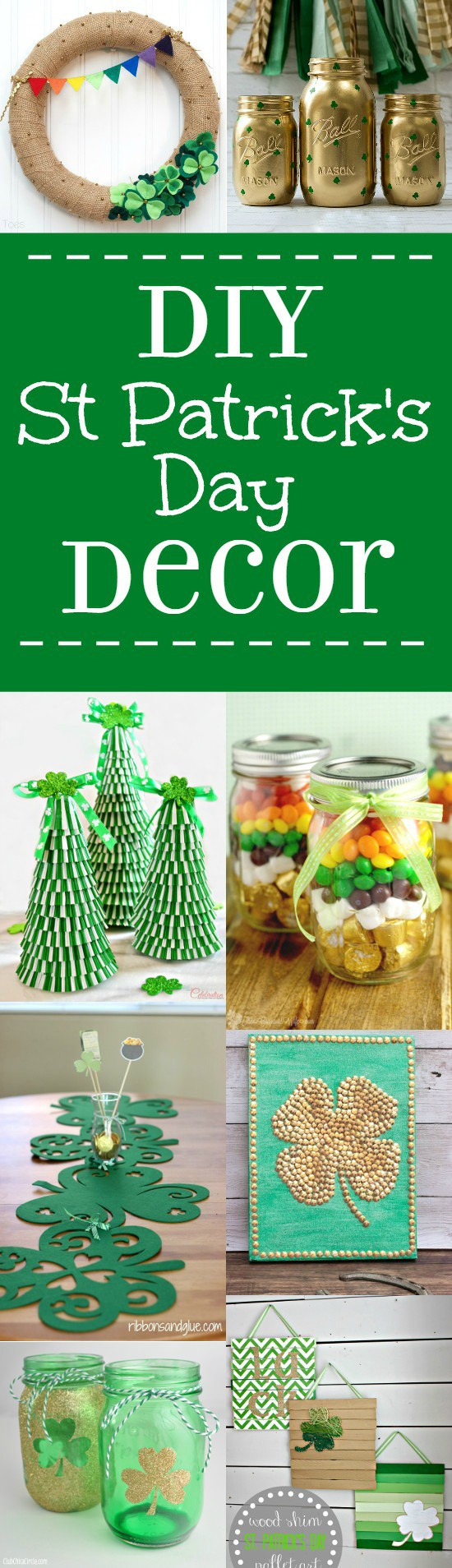 St Patrick's Day Decor
 28 DIY St Patrick s Day Decorations