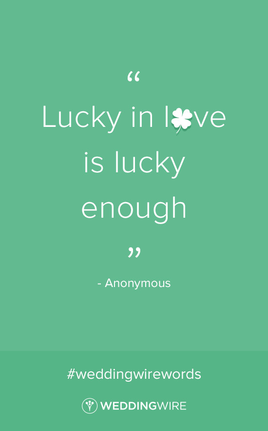 St Patrick's Day Love Quotes
 Love quote idea St Patrick s Day quote "Lucky in love