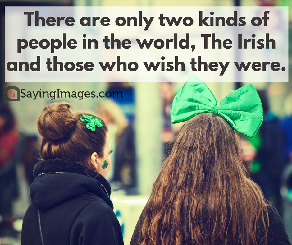 St Patrick's Day Love Quotes
 Happy St Patrick’s Day Quotes & Sayings Word Porn