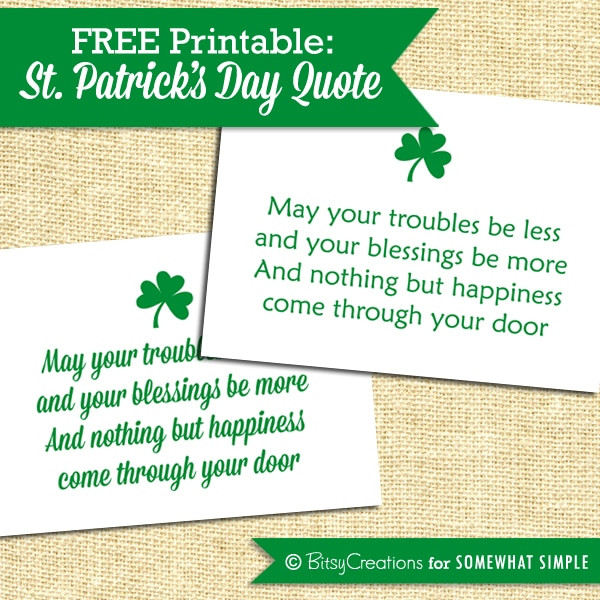 St Patrick's Day Quotes And Sayings
 St Patrick s Day Quote Free Printable Somewhat Simple