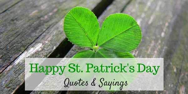 St Patrick's Day Quotes
 Happy St Patrick s Day Quotes & Sayings