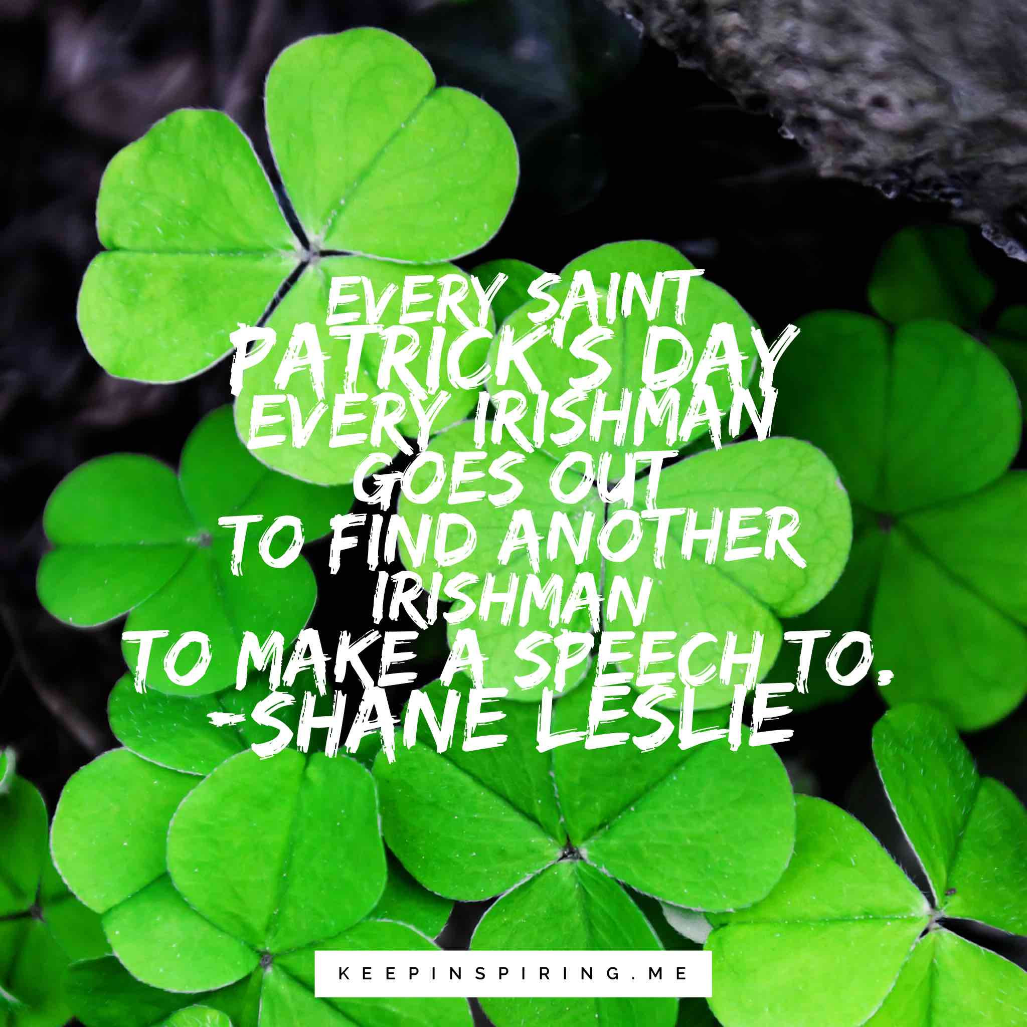 St Patrick's Day Quotes
 17 Saint Patrick s Day Quotes to Celebrate the Irish