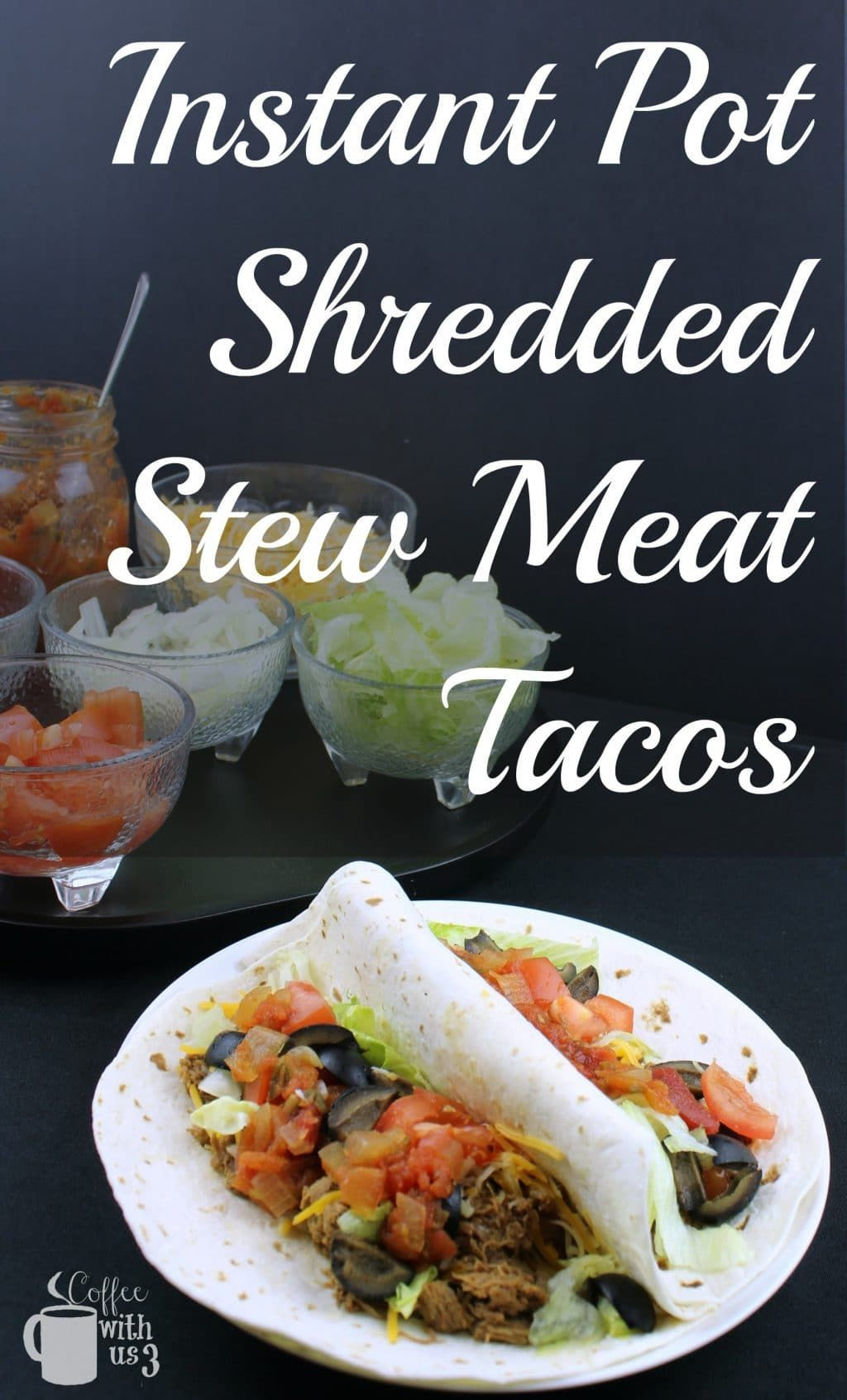 Stew Meat Tacos
 Instant Pot Shredded Stew Meat Tacos is a great way to use
