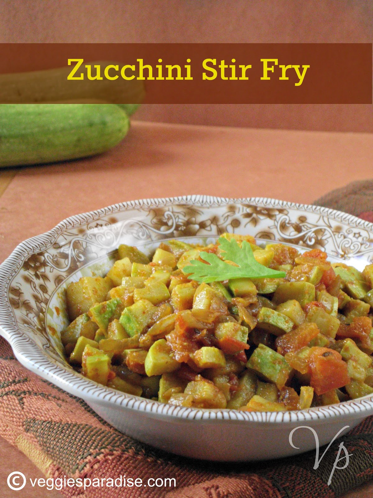 Stir Fry Zucchini
 ZUCCHINI STIR FRY RECIPE VEGGIES PARADISE