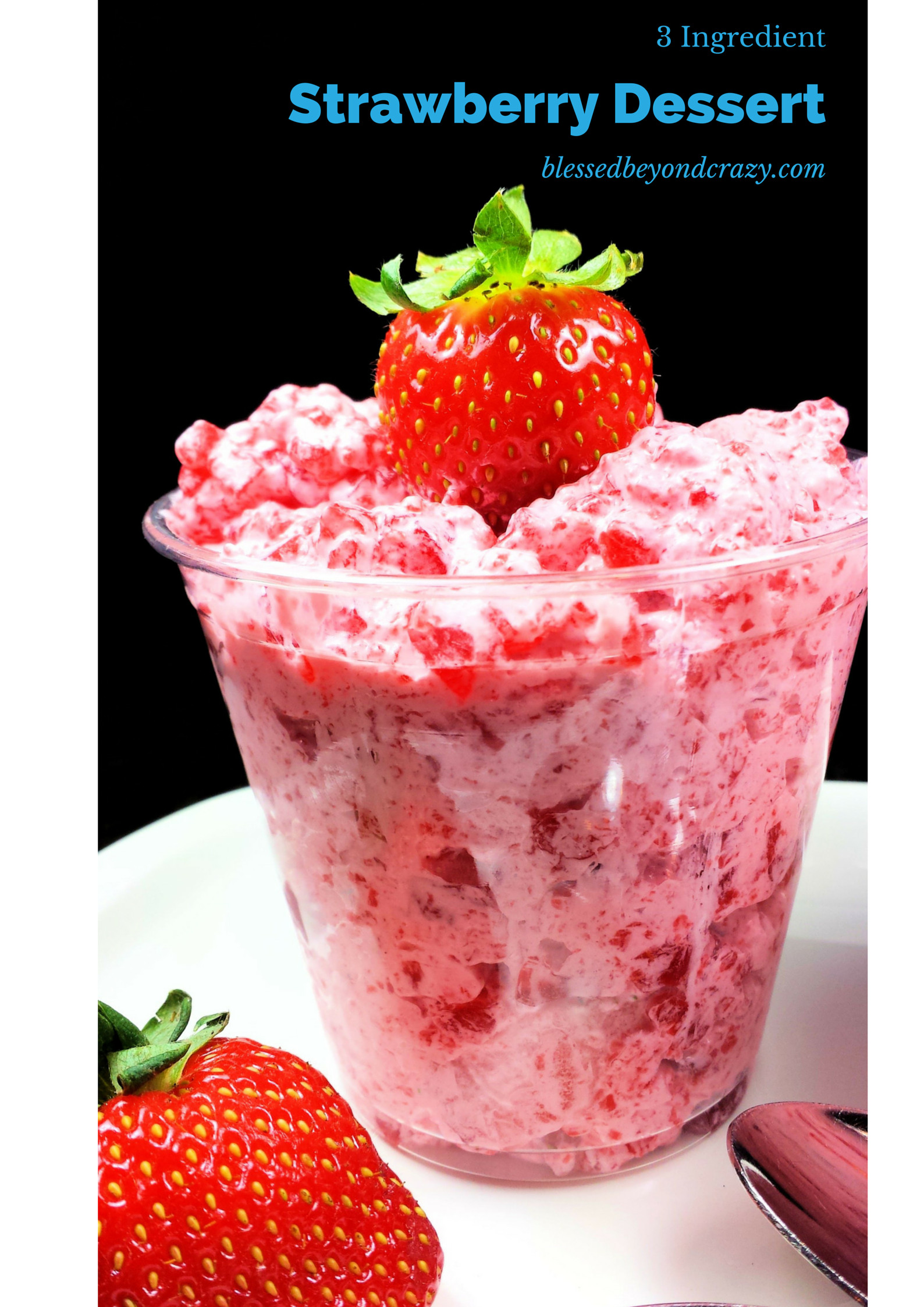 Strawberry Dessert Ideas
 3 Ingre nt Strawberry Dessert