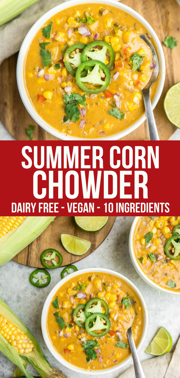 Summer Corn Chowder
 Summer Corn Chowder Dairy Free 10 Ingre nts From