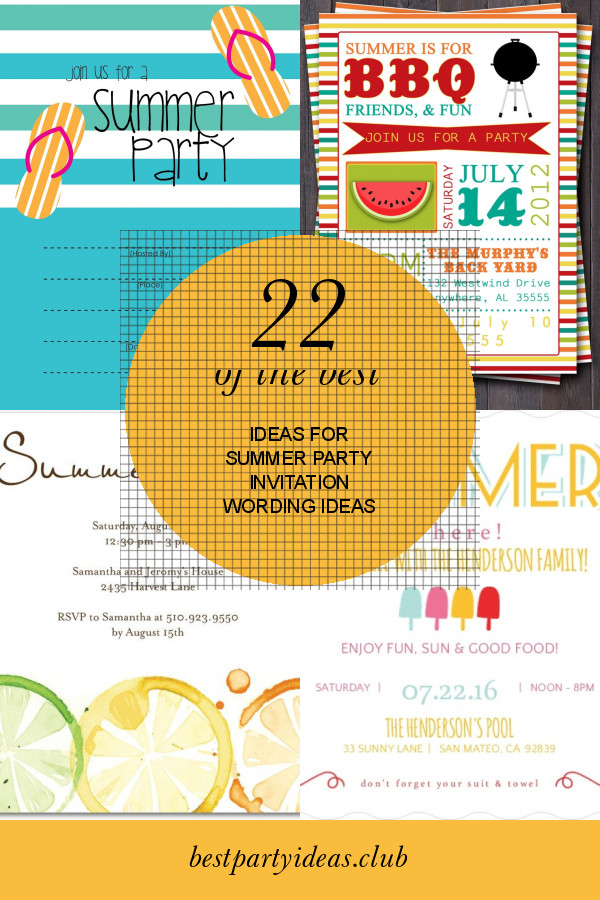 Summer Party Invitation Wording Ideas
 22 the Best Ideas for Summer Party Invitation Wording