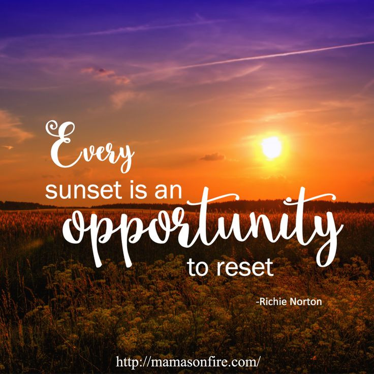 Sunset Quotes Inspirational
 Every sunset is an opportunity to reset Richie Norton