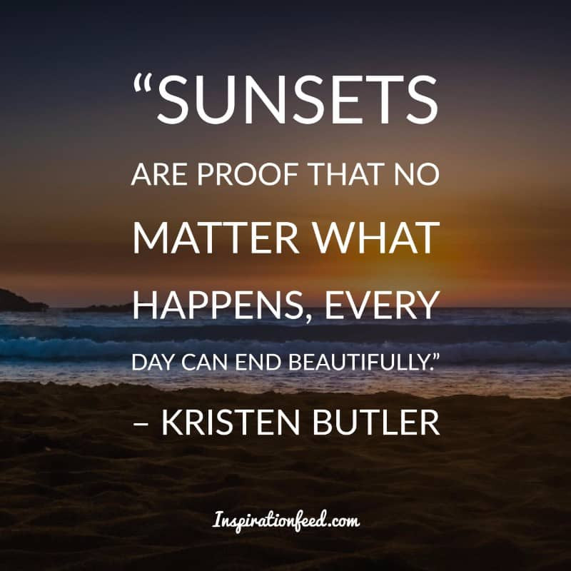 Sunset Quotes Inspirational
 40 Amazing Sunset Quotes That Prove How Beautiful The