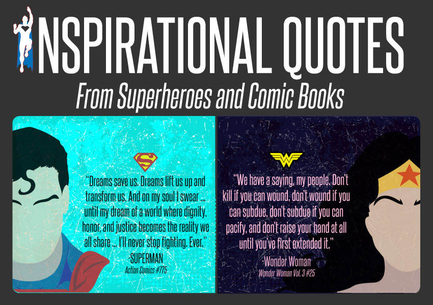 Superhero Quotes Inspirational
 30 Inspirational Quotes from Superheroes and ic Books