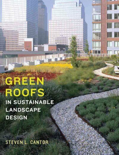 Sustainable Landscape Design
 Green Roofs in Sustainable Landscape Design Hardcover by