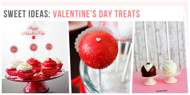 Sweet Valentines Day Ideas
 Sweet & yummy ideas for Valentine’s Day treats